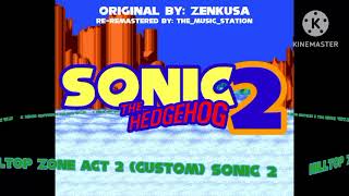 HillTop Zone Act 2 Custom ReRemastered  Sonic 2 [upl. by Hephzipa]