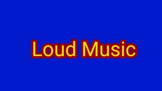 Loud Music [upl. by Enomis]