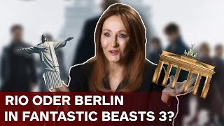 3 Gründe warum Fantastic Beasts 3 nach Rio amp Berlin geht  Phantastische Tierwesen 2Analyse [upl. by Ybrik]