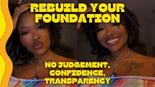 REBUILDING YOUR FOUNDATION ♡ To Accept New Love ♡ No Judgement More Confidence Transparency [upl. by Sadnac]