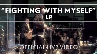 LP  Fighting With Myself Live [upl. by Ilowell237]