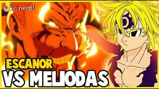 ESCANOR VS MELIODAS VEJA COMO FOI [upl. by Urbannai447]