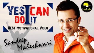 quotYes I Can Do Itquot  Sandeep Maheshwari  HINDI  Best Motivational Video 2020 [upl. by Arrej]