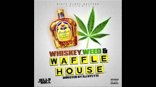 JellyRoll Feat Grizz  WWampWH Whiskey Weed amp Waffle House [upl. by Alemaj]