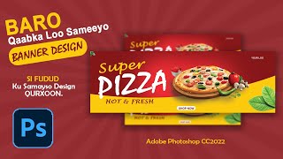 Sidee Loo Sameeyaa BANNER DESIGN  Adobe PhotoShop CC2022 [upl. by Naniac]