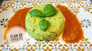 PETITS FLANS DE COURGETTES AU BASILIC [upl. by Intruok80]