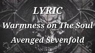 Avenged Sevenfold  Warmness on The Soul  Lyric [upl. by Anha]