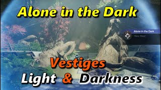 Destiny 2  Alone in the Dark Quest for Vestiges of light amp darkness [upl. by Bolan]