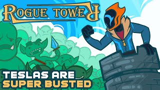 Teslas Are Super Busted  Rogue Tower [upl. by Nrubyar815]