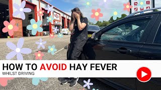 HOW TO Avoid Hay Fever Whilst Driving  UK Hay Fever Top Tips [upl. by Coryden]