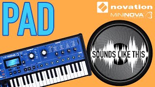 NOVATION MiniNova  PAD Sounds Like This [upl. by Aemat862]