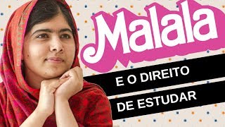 Mulheres na História 2 MALALA YOUSAFZAI a menina que queria ESTUDAR [upl. by Krystal]