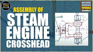 STEAM ENGINE CROSSHEAD  MACHINE DRAWING TUTORIALS  Assembly 04 [upl. by Candice]