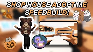 SHOP HOUSE ADOPT ME SPEEDBUILD 😎😳 [upl. by Hereld501]