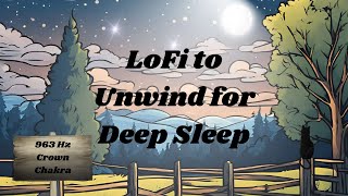 LoFi Before Bed  Unwind for Deep Sleep  963hz 639hz  396hz no midvid ads [upl. by Sanderson]