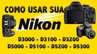 Como Usar Sua Camera DSLR NIKON [upl. by Aikin]