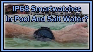 How Good Or Safe Are IP68 Waterproof Rated Smartwatches For Swimming in Pool Or Salt Water [upl. by Hakan22]