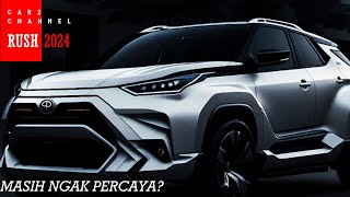 Masih ngak percaya ini Toyota Rush terbaru 2024 [upl. by Glenn]