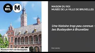 WEBINAIRE  Les Busleyden à Bruxelles  une histoire méconnue [upl. by Persse]