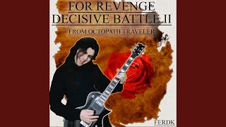 For Revenge  Decisive Battle II From quotOctopath Travelerquot [upl. by Daniala]