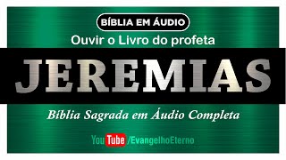 JEREMIAS  COMPLETO Bíblia em Áudio Livro [upl. by Varney431]