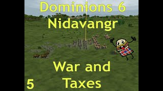 Dominions 6 MA Nidavangr Part 5 War and Taxes [upl. by Emlynn]