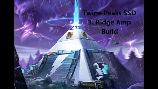 Twine Peaks Ridge Amp Build  SSD 3 [upl. by Coraline]