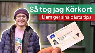 Så Tog Jag Körkort Liam Ger Tips om Övningskörning Teoriprov amp Uppkörning [upl. by Elvina]