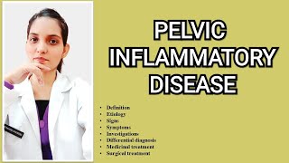 PELVIC INFLAMMATORY DISEASEPIDDefinitionCausesTypesDiagnosis Management and treatment [upl. by Noiramaj251]