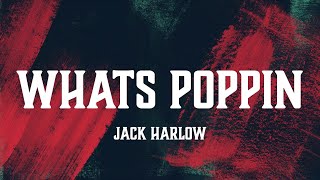 Jack Harlow  WHATS POPPIN [upl. by Lehcor]