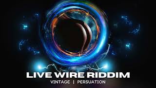 Vintayge  Persuasion  Live Wire Riddim [upl. by Shinberg]