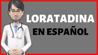 LORATADINA  loratadine EN ESPAÑOL  loratadina PARA QUE SIRVE [upl. by Icram]