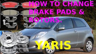 HOW TO REPLACE BRAKE PADS AND ROTORS FRONT TOYOTA YARIS 2009 [upl. by Drue]