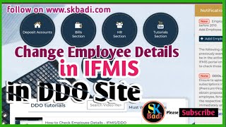 How to Edit Employee Details in IFMIS DDO Site SKBadi [upl. by Rochkind291]