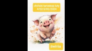 Horoskop Chiński Świnia Luty 2024 rok [upl. by Artenra]