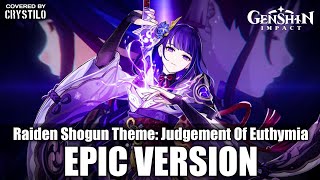 Genshin Impact OST  Raiden Shogun Theme Judgment of Euthymia  EPIC VERSION [upl. by Nishi]