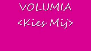 Volumia  Kies Mij  lyrics [upl. by Sikleb175]