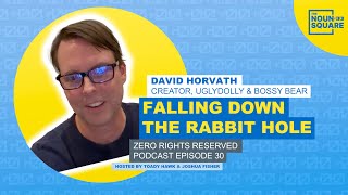 Falling Down The Rabbit Hole with Character Brand Builder David Horvath  ZEROPOD Episode 30 [upl. by Torbart]