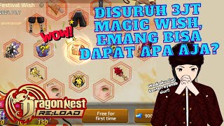 DISURUH UNBOXING MAGIC WISH 2 CHAR ABIS BERAPA TABRAK LUR  DRAGON NEST M RELOAD Indonesia [upl. by Mateya]