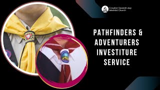 Pathfinders amp Adventurers Investiture Service 2023 [upl. by Tseng]