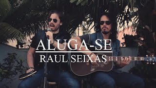 Lado de Cá  Alugase cover Raúl Seixas [upl. by Eitsim161]