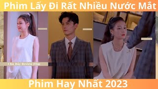 Review Phim  Bố Chỉ Muốn Cướp Mẹ Con Thôi  Bộ Phim Lấy Đi Nhiều Nước Mắt  Phim hay 2023 [upl. by Ram]