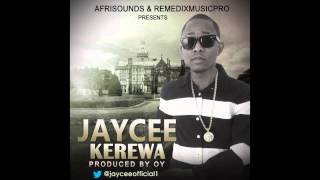 JAYCEE  KEREWA Prod by OY OFFICIALJAYCEE1 [upl. by Mosira]