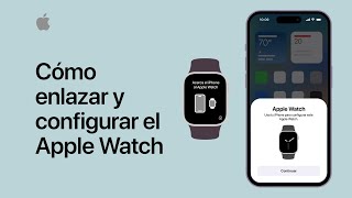 Cómo enlazar y configurar el Apple Watch  Soporte técnico de Apple [upl. by Elleoj]