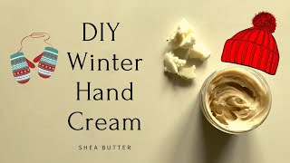 DIY Winter Hand Cream  Shea Butter [upl. by Biondo]