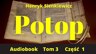 Potop Tom 3 Część 1 Audiobook PL Henryk Sienkiewicz [upl. by Chimene]