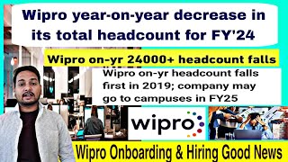 Bad News Wipro Headcount Falls By 95  Wipro Remaining Freshers Onboarding Shortly  No Hiring24 [upl. by Seira]