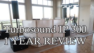 TURBOSOUND IP300 1 YEAR REVIEW [upl. by Kai]