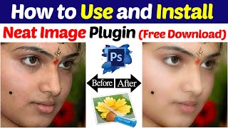 Neat Image Photoshop Plugin  Free Download  How to use neat image in photoshop 70  CS3 CS5 CS6 [upl. by Ldnek523]