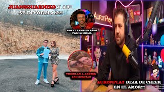 GEMITA Y AXOZER VINCULADOS 😱 AURONPLAY DEJA DE CREER EN EL AMOR 💔 JUAN Y ARI SE DIVORCIAN [upl. by Toole]